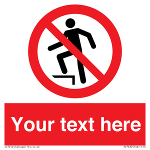 Custom prohibition no stepping on surface